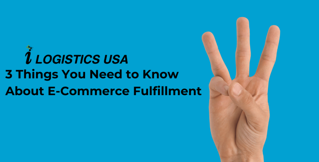 3 Things You Need to Know About eCommerce Fulfillment