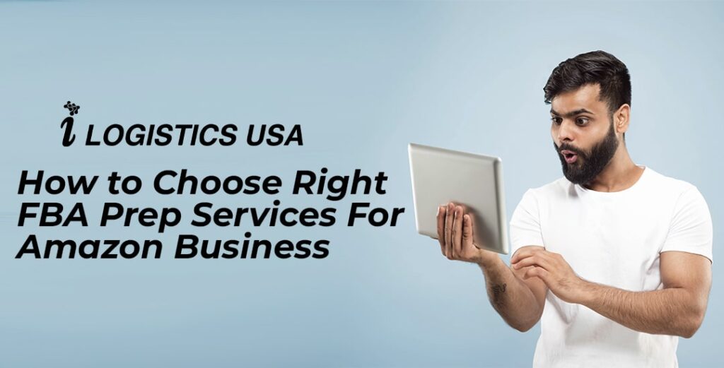 How to Choose Right FBA Prep Services For Amazon Business