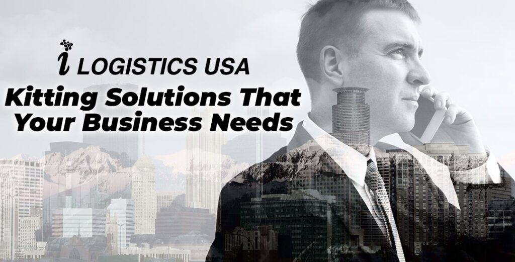 Kitting solutions that your business needs