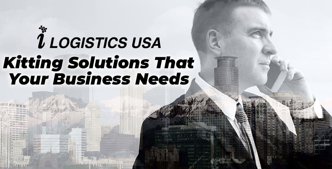 Kitting solutions that your business needs