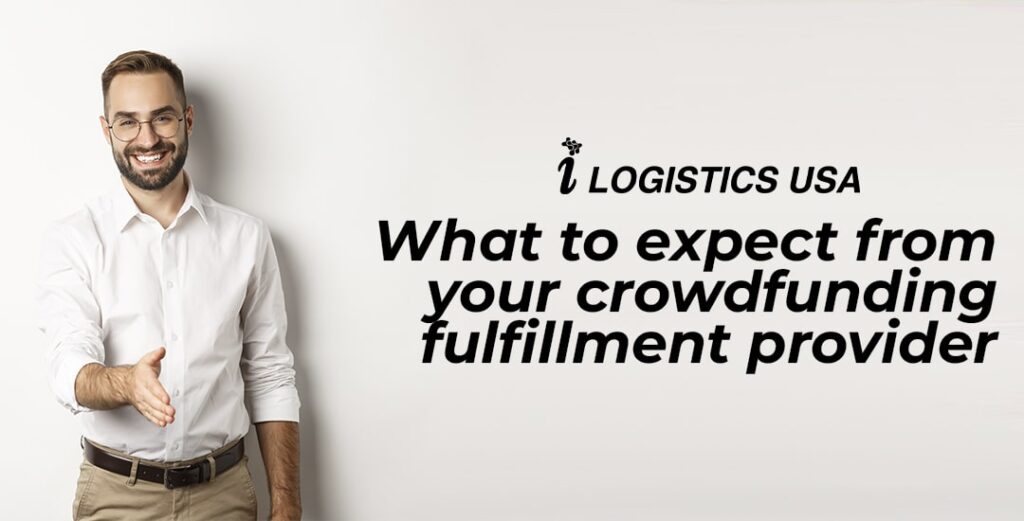 What to expect from your crowdfunding fulfillment provider