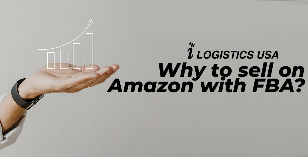 Why to sell on Amazon with FBA? iLogistics USA