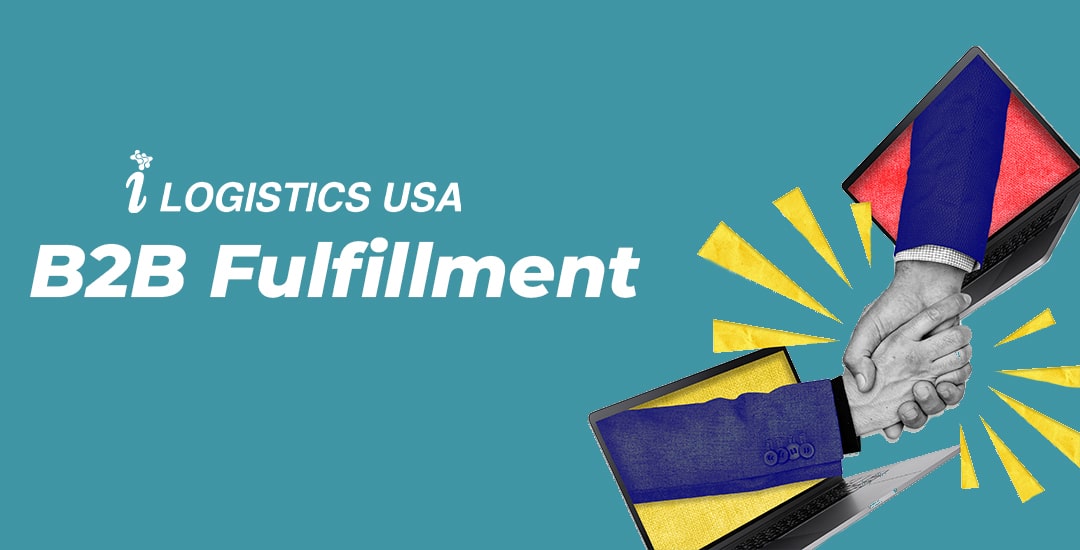 B2B Fulfillment - ILogistics USA